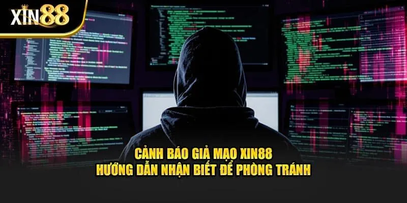 Link giả mạo Xin88 - Cảnh báo thủ đoạn lừa và cách phòng 7 canh-bao-gia-mao-1