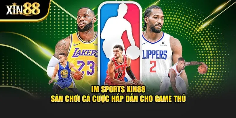 IM Sports Xin88 - Nền Tảng Cá Cược Thể Thao Hàng Đầu Châu Á 9 unnamed 1